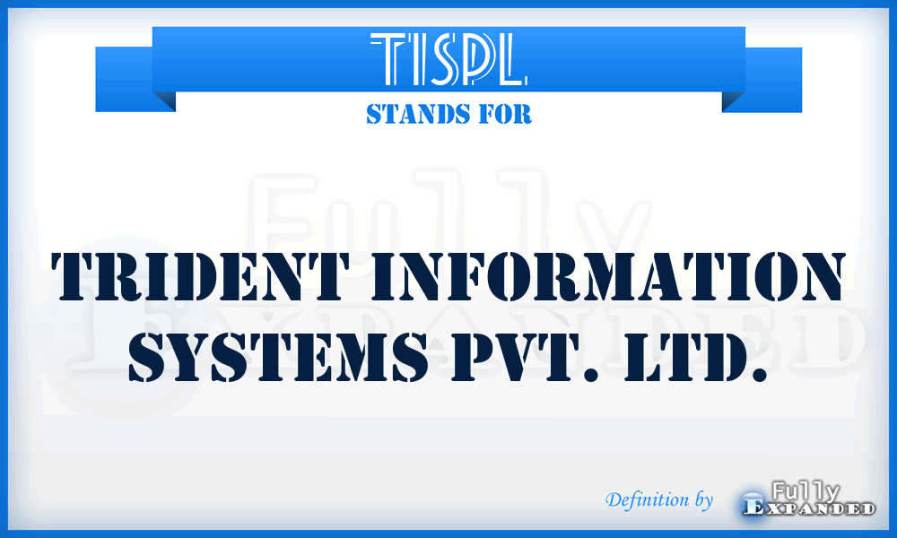 TISPL - Trident Information Systems Pvt. Ltd.