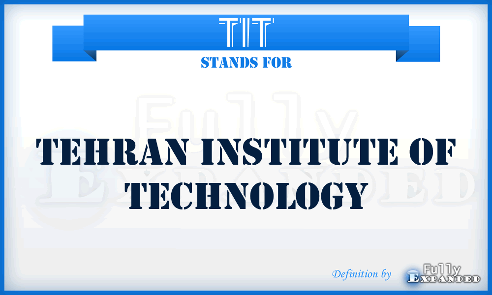 TIT - Tehran Institute of Technology