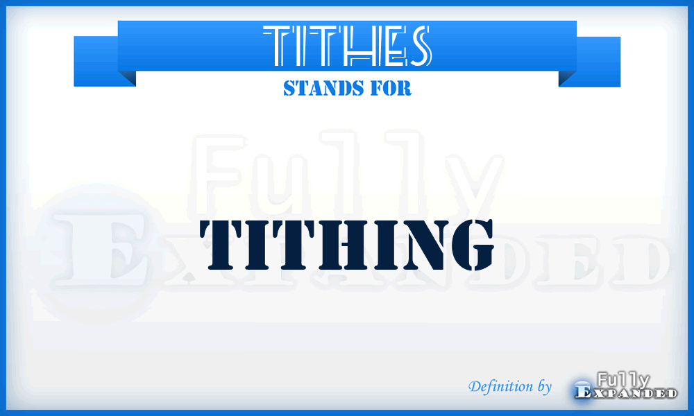 TITHES - Tithing