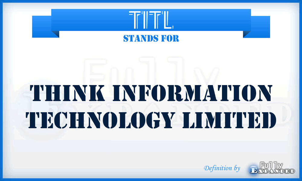 TITL - Think Information Technology Limited