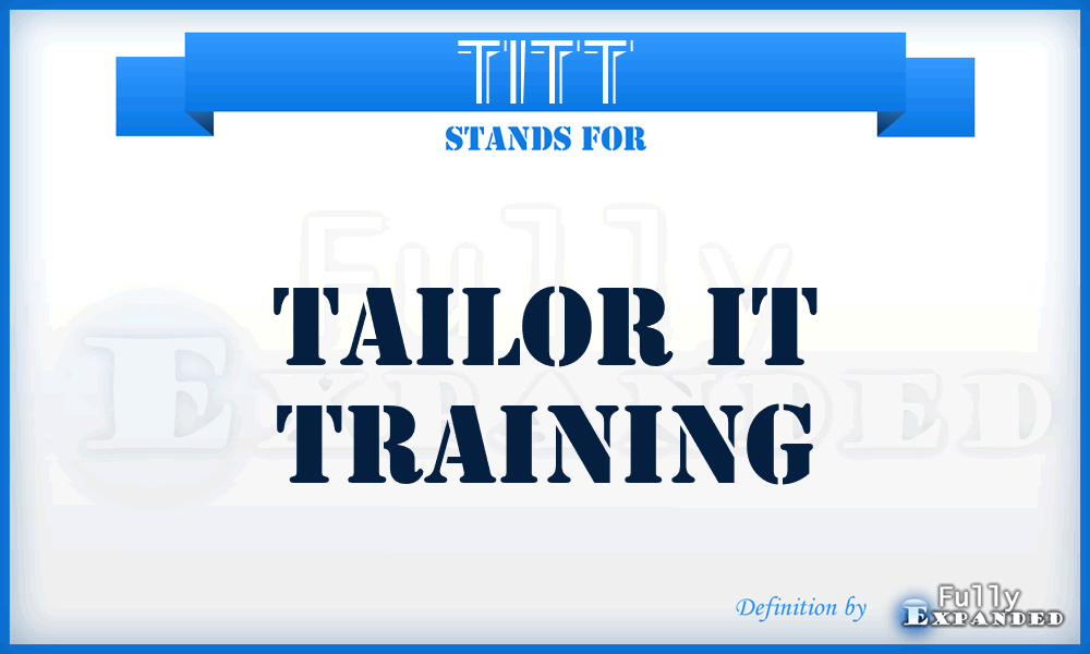 TITT - Tailor IT Training