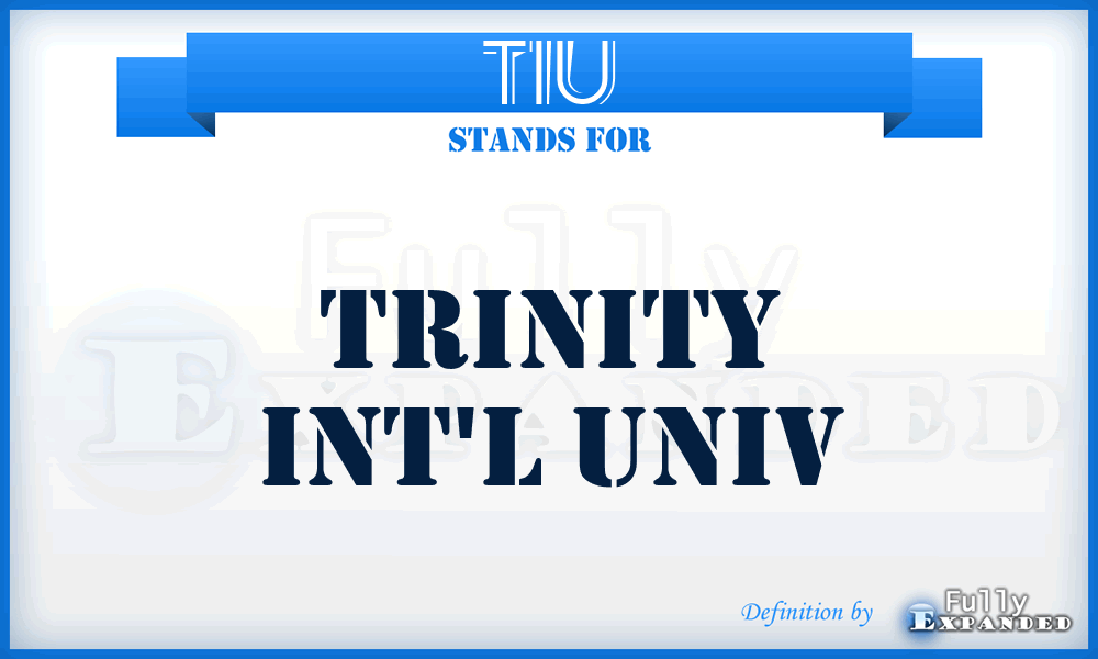 TIU - Trinity Int'l Univ