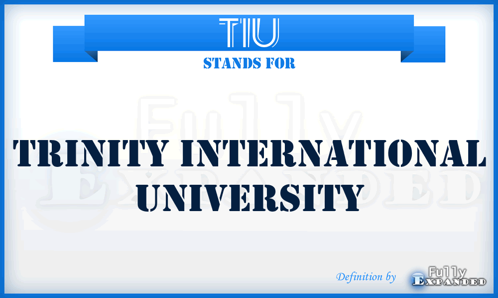 TIU - Trinity International University