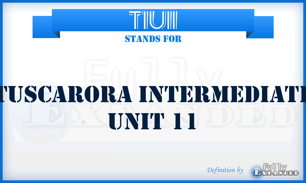 TIU11 - Tuscarora Intermediate Unit 11