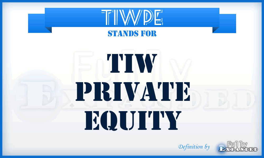 TIWPE - TIW Private Equity
