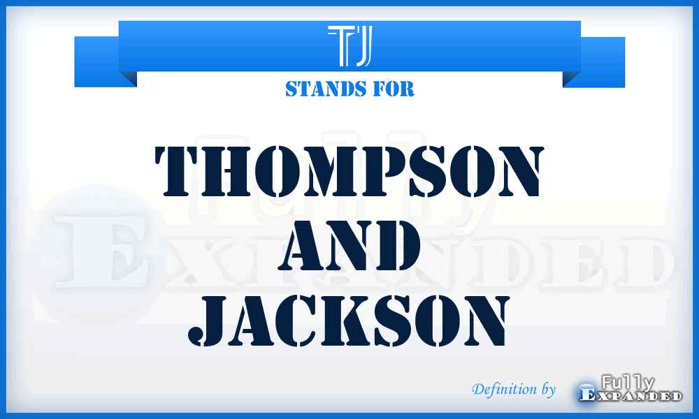 TJ - Thompson and Jackson