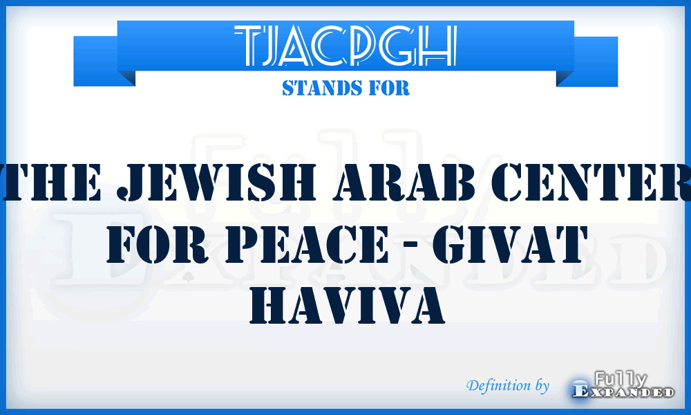 TJACPGH - The Jewish Arab Center for Peace - Givat Haviva