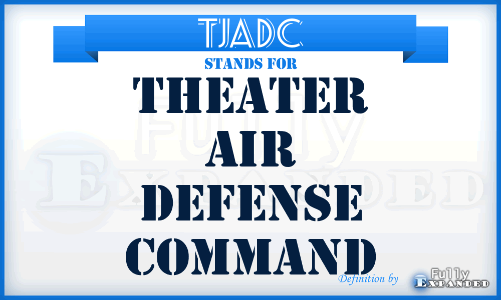 TJADC - theater air defense command