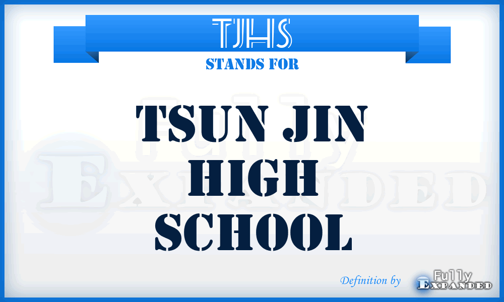 TJHS - Tsun Jin High School