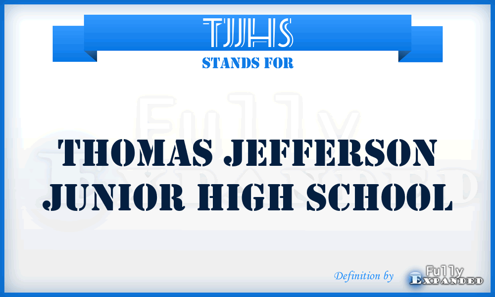 TJJHS - Thomas Jefferson Junior High School