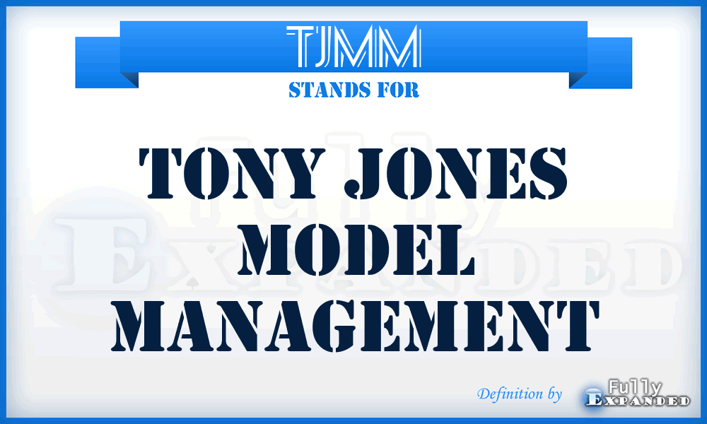 TJMM - Tony Jones Model Management
