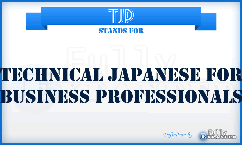 TJP - Technical Japanese for Business Professionals