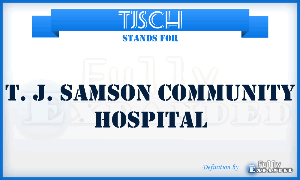 TJSCH - T. J. Samson Community Hospital