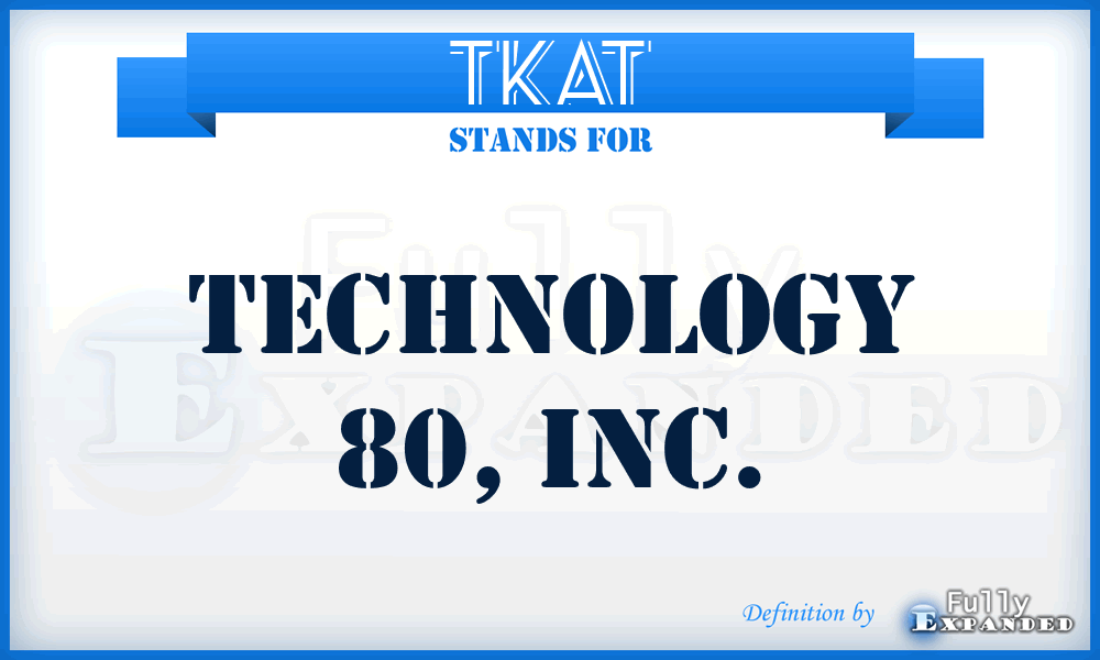 TKAT - Technology 80, Inc.