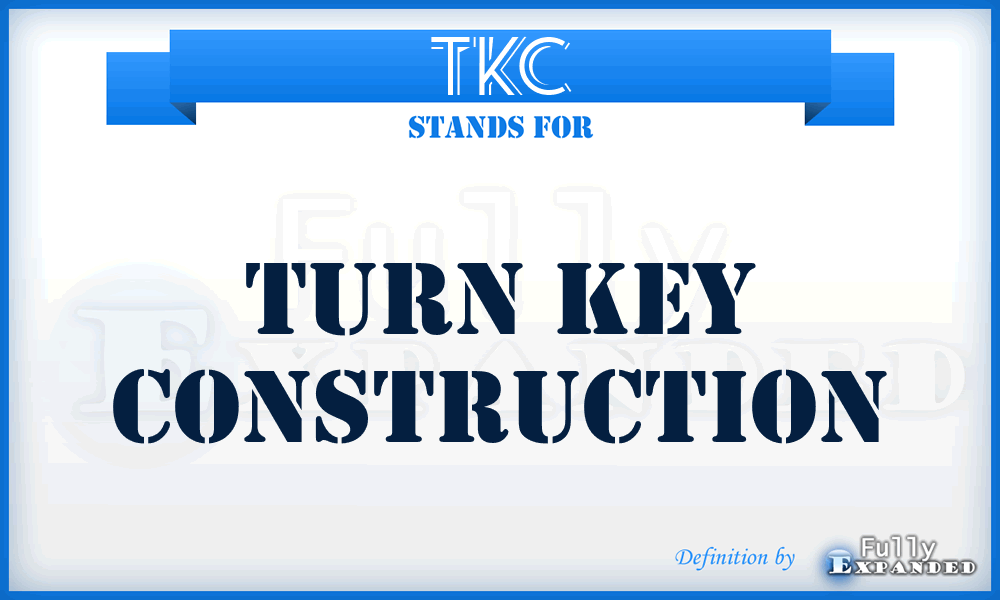 TKC - Turn Key Construction