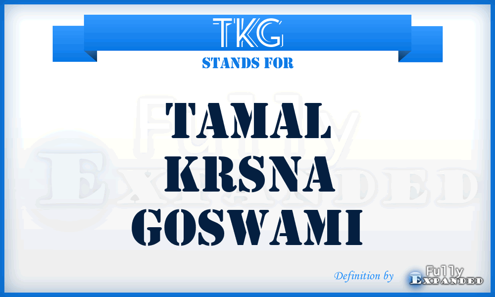 TKG - Tamal Krsna Goswami