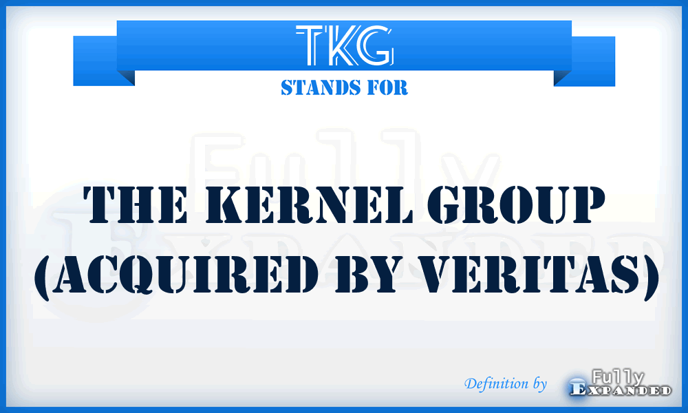 TKG - The Kernel Group (acquired by Veritas)