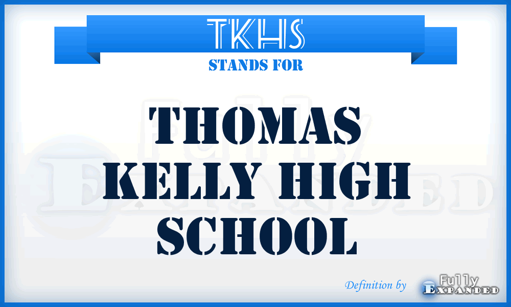 TKHS - Thomas Kelly High School