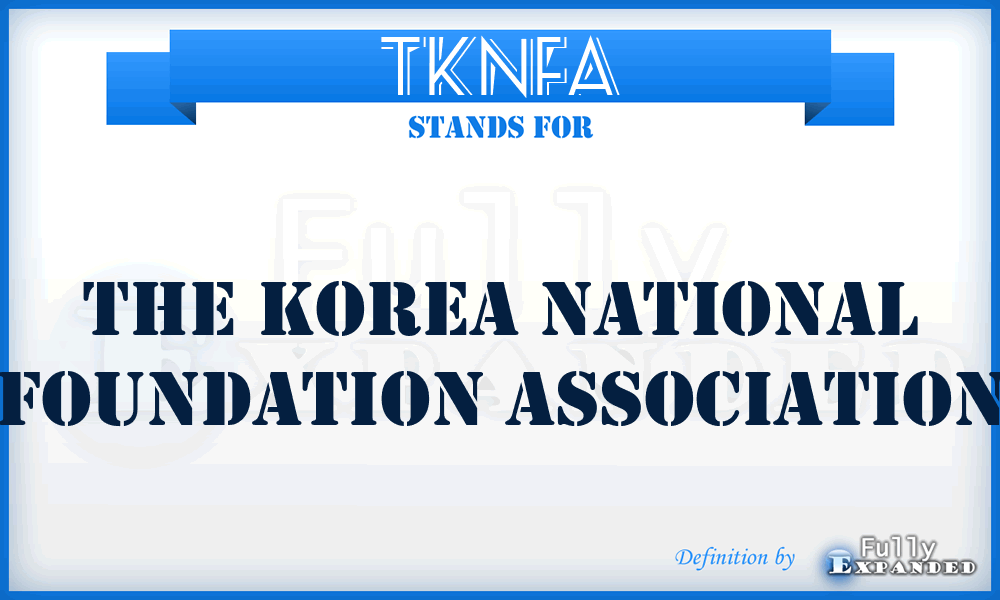 TKNFA - The Korea National Foundation Association