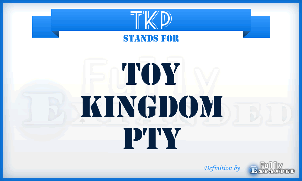 TKP - Toy Kingdom Pty