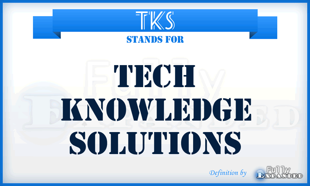 TKS - Tech Knowledge Solutions