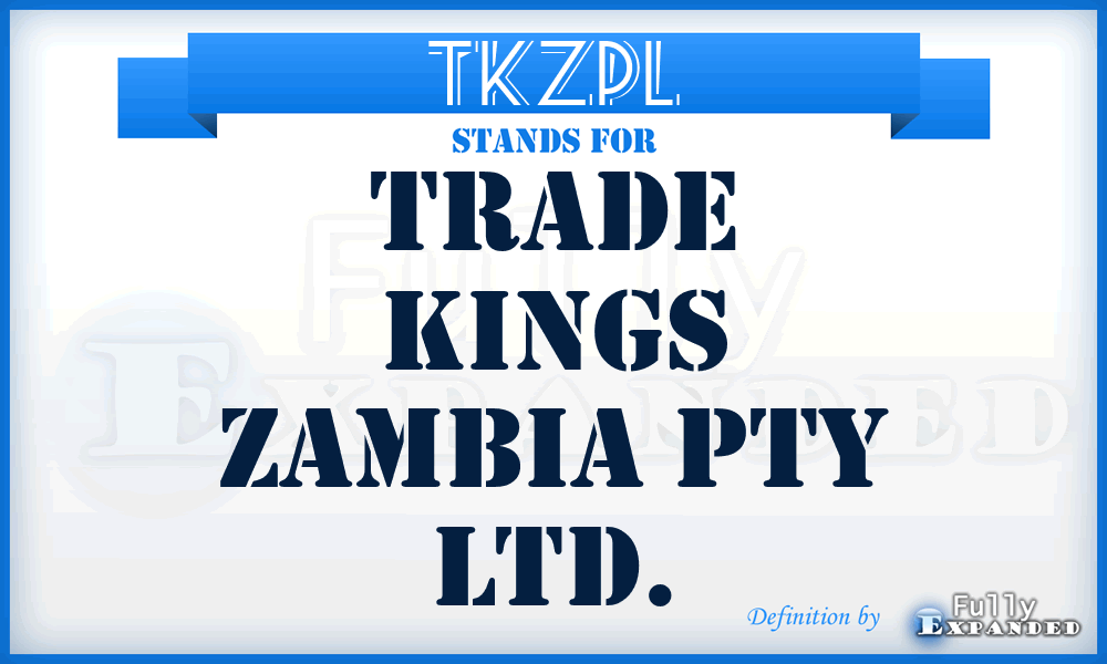 TKZPL - Trade Kings Zambia Pty Ltd.