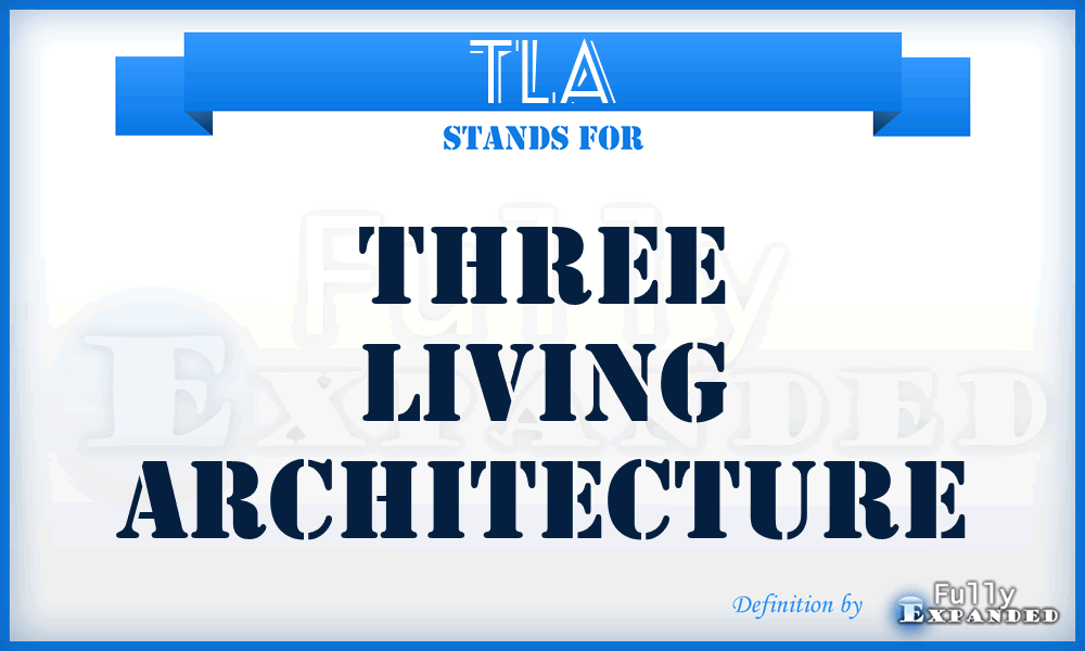 TLA - Three Living Architecture