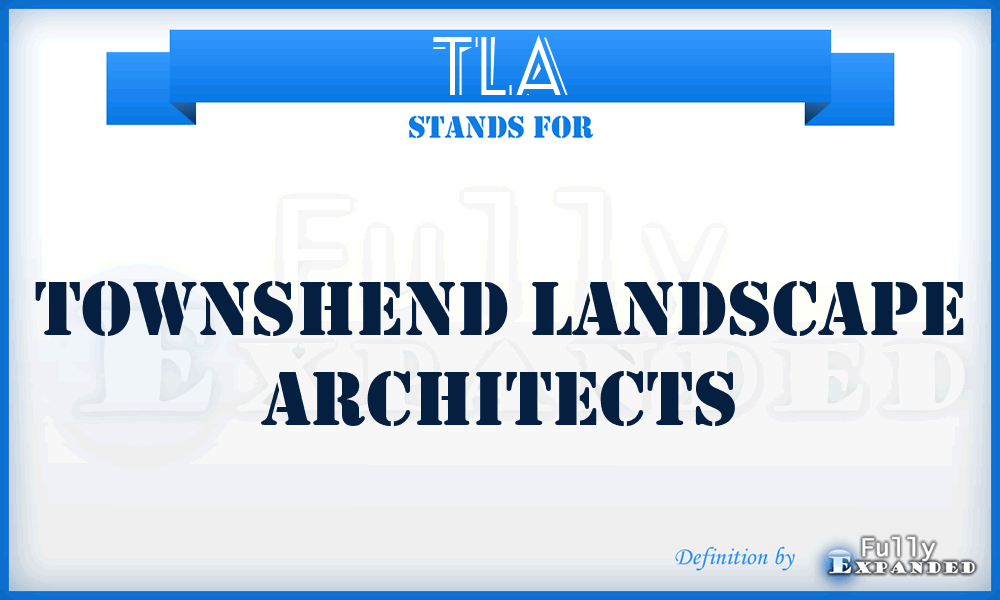 TLA - Townshend Landscape Architects