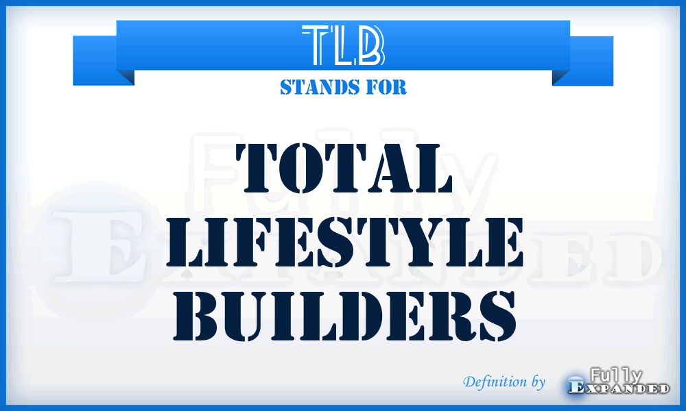 TLB - Total Lifestyle Builders