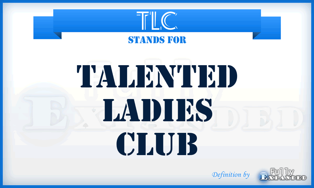 TLC - Talented Ladies Club