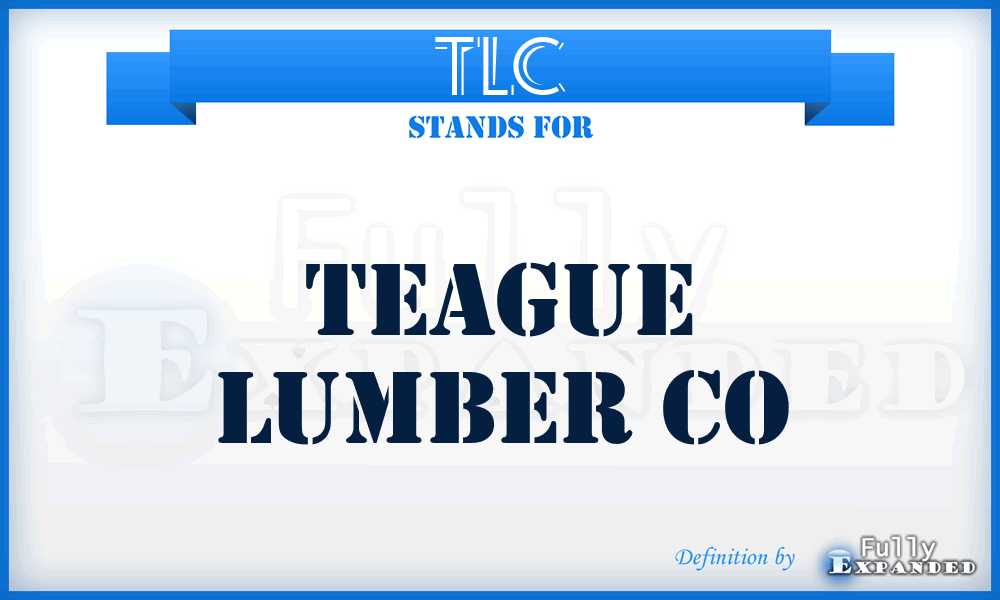 TLC - Teague Lumber Co