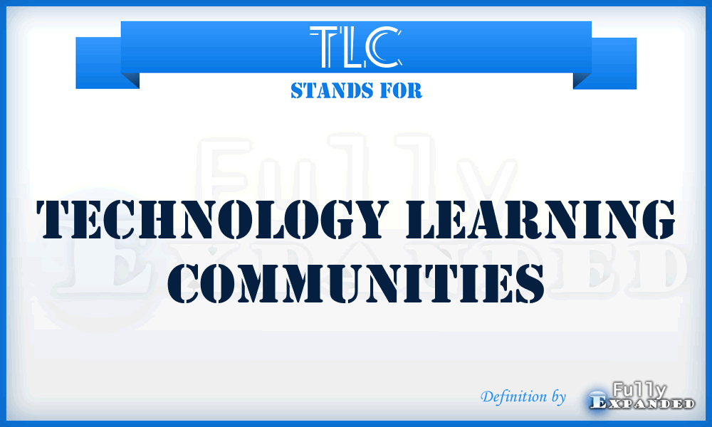 TLC - Technology Learning Communities