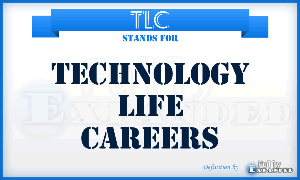 TLC - Technology Life Careers