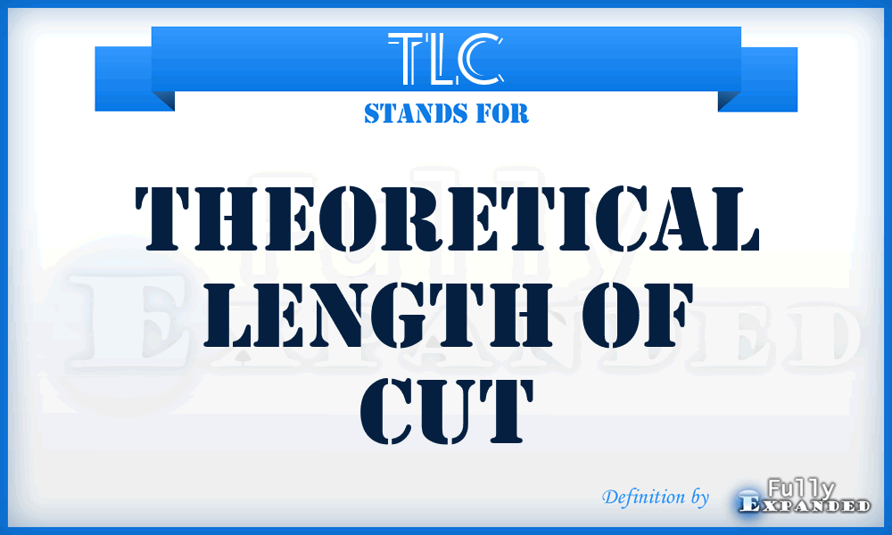 TLC - Theoretical Length of Cut