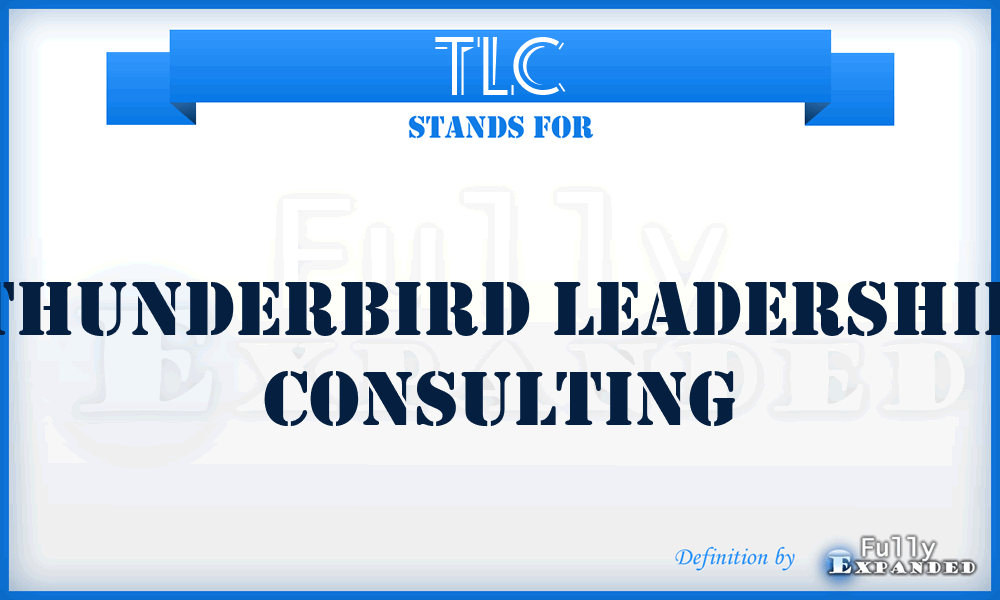 TLC - Thunderbird Leadership Consulting