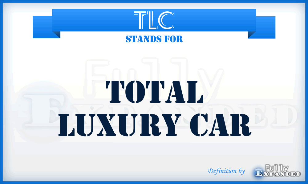 TLC - Total Luxury Car
