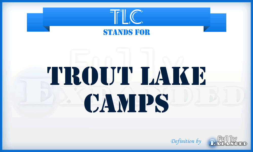 TLC - Trout Lake Camps