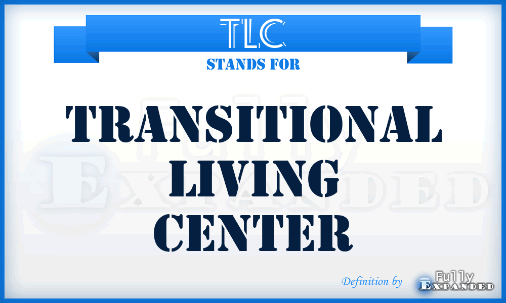 TLC - Transitional Living Center