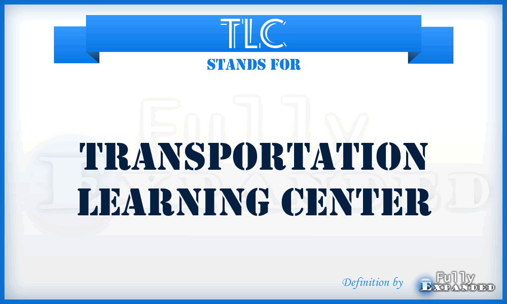 TLC - Transportation Learning Center
