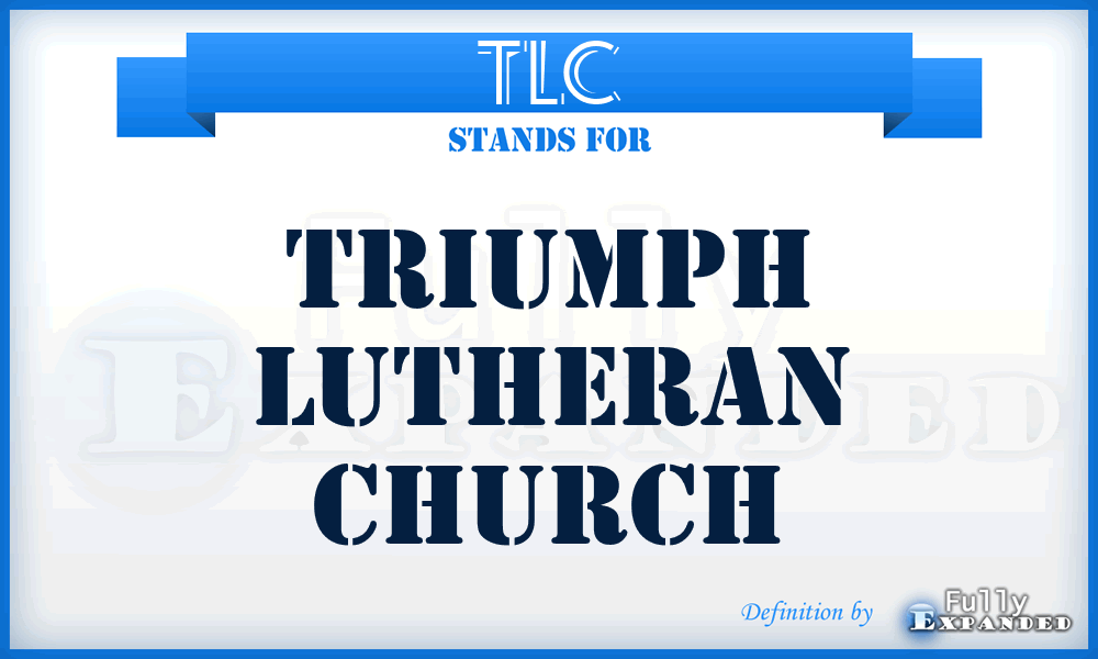 TLC - Triumph Lutheran Church