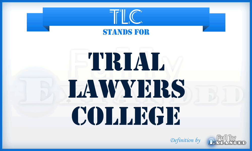 TLC - Trial Lawyers College