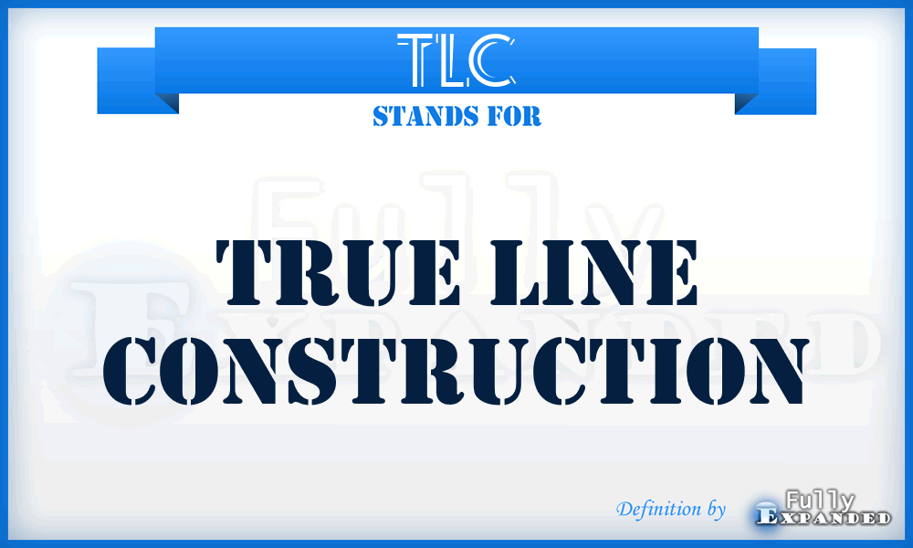 TLC - True Line Construction
