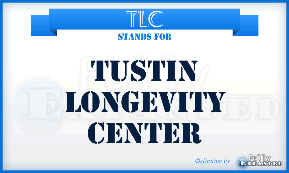 TLC - Tustin Longevity Center