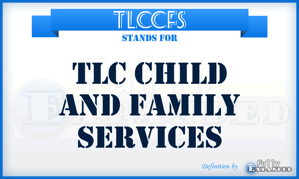 TLCCFS - TLC Child and Family Services