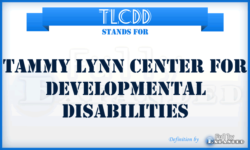 TLCDD - Tammy Lynn Center for Developmental Disabilities