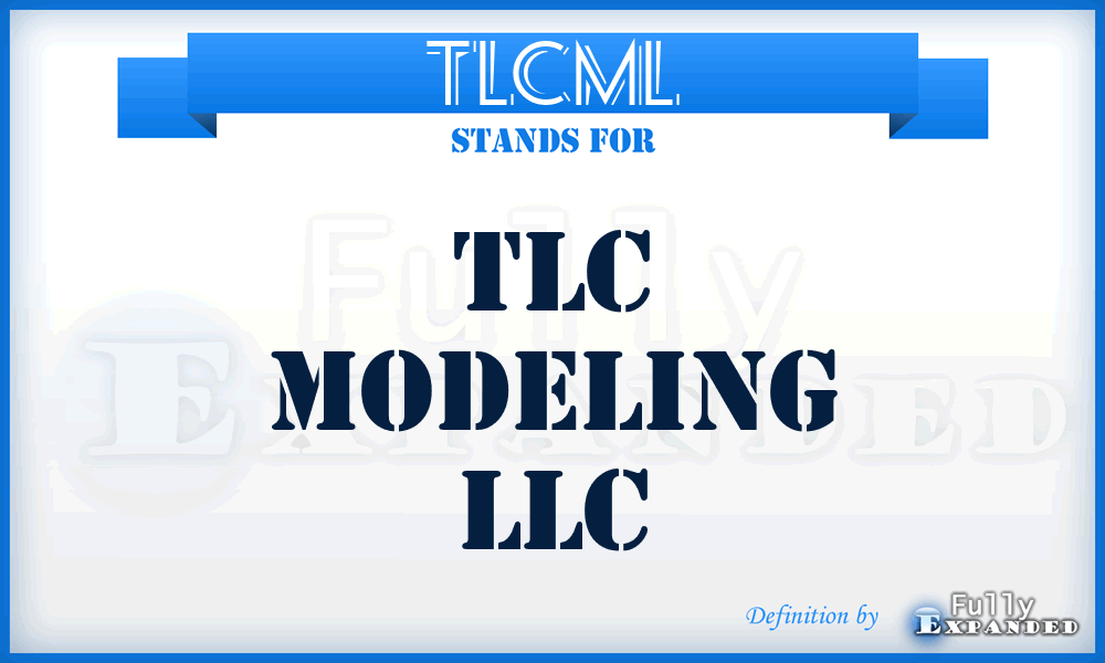 TLCML - TLC Modeling LLC