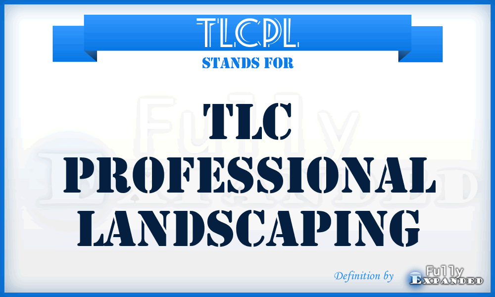 TLCPL - TLC Professional Landscaping