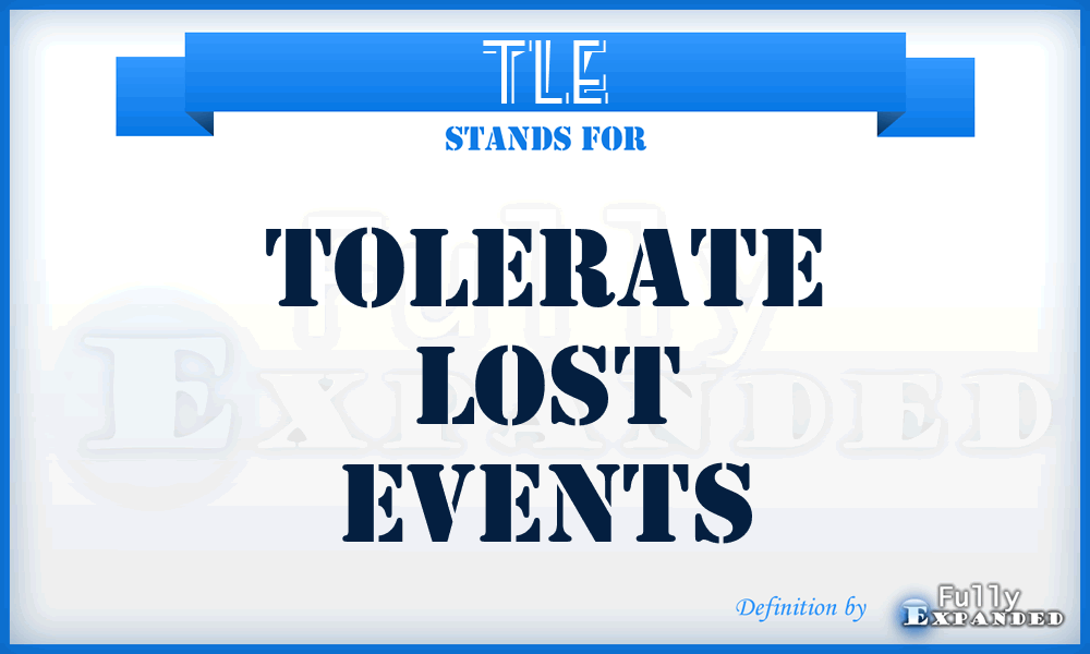 TLE - tolerate lost events