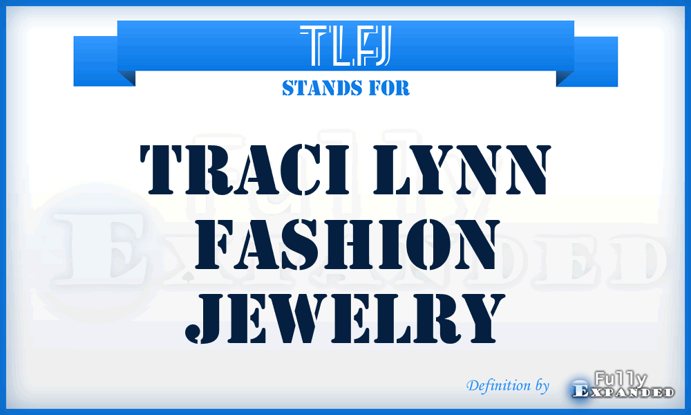 TLFJ - Traci Lynn Fashion Jewelry
