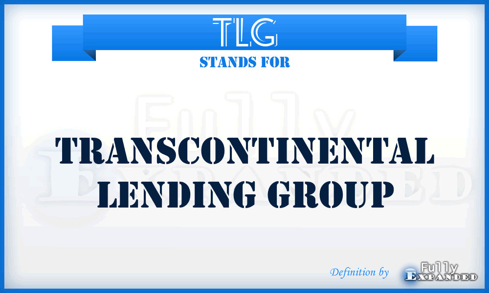 TLG - Transcontinental Lending Group